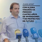Amat: “Con Alsina, Vinaròs ha perdido cuatro años de inversiones y proyectos de futuro”